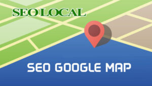 SEO Google Maps là gì?