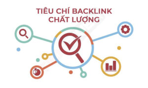 Xây dựng Backlink chất lượng để tăng thứ hạng từ khóa