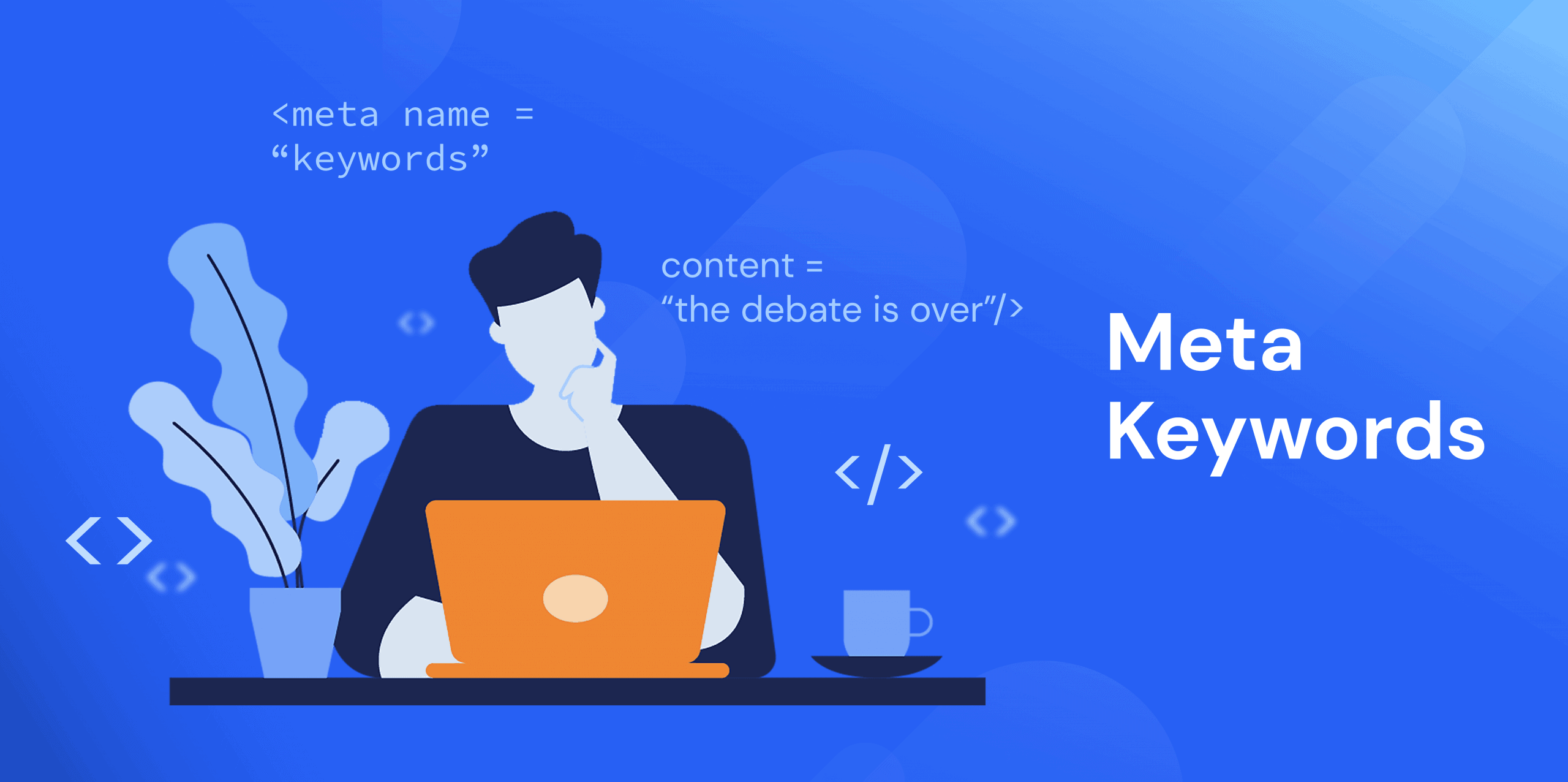 Meta Keywords: Khái niệm, giá trị mang lại trong SEO 2 Meta Keywords